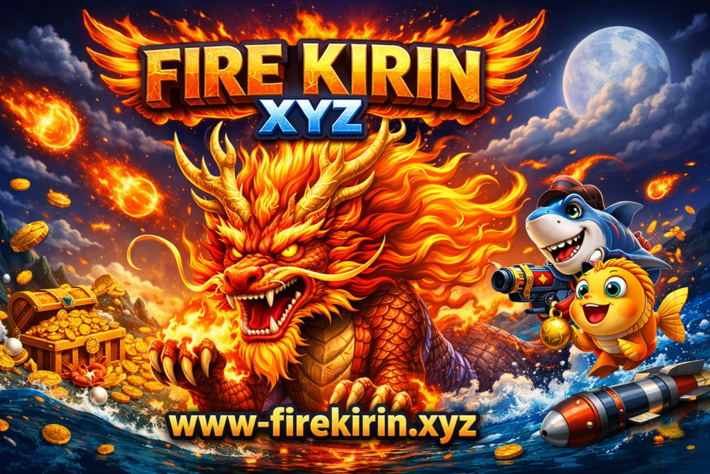 fire kirin xyz